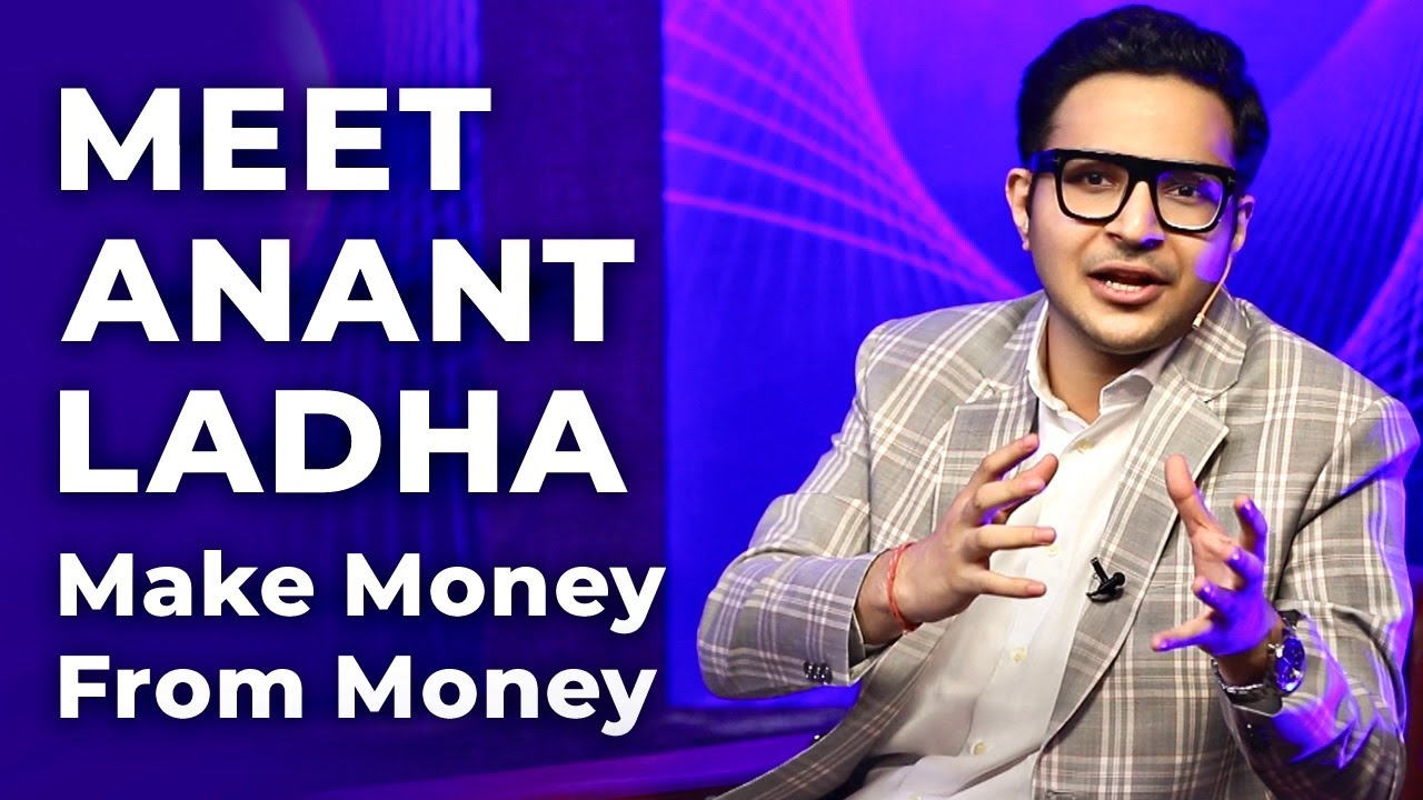 Meet Anant Ladha | Make Money From Money | Episode 20