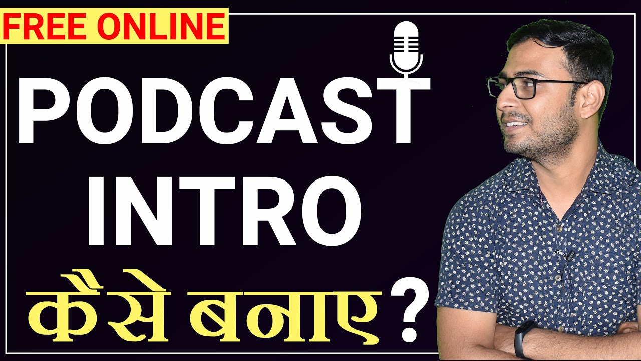 Ep5- How to create the intro of Podcast | Make a Great Podcast Intro | Podcast Intro tutorials